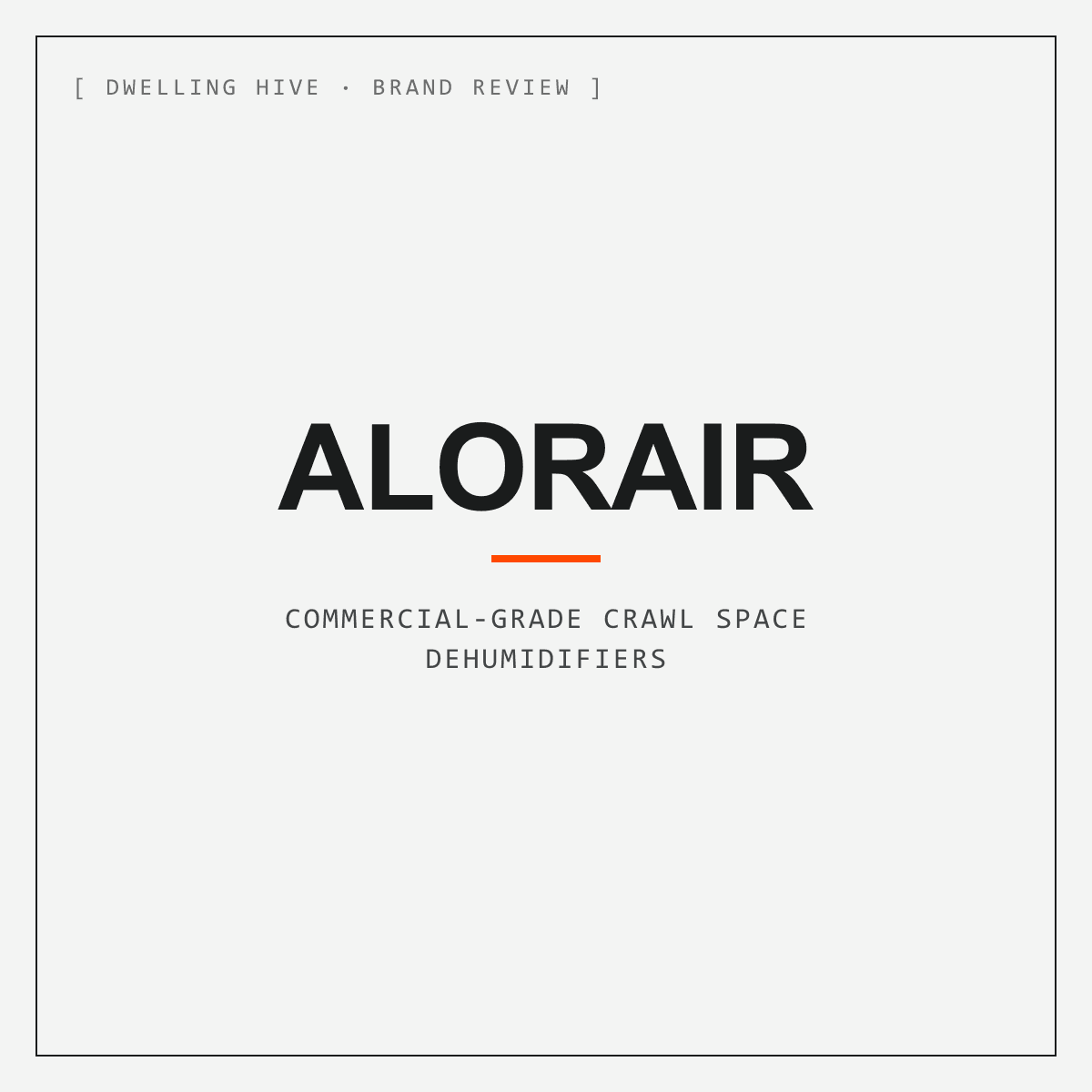 AlorAir Review: Crawl Space and Basement Dehumidifiers That Stop Musty Air at the Source
